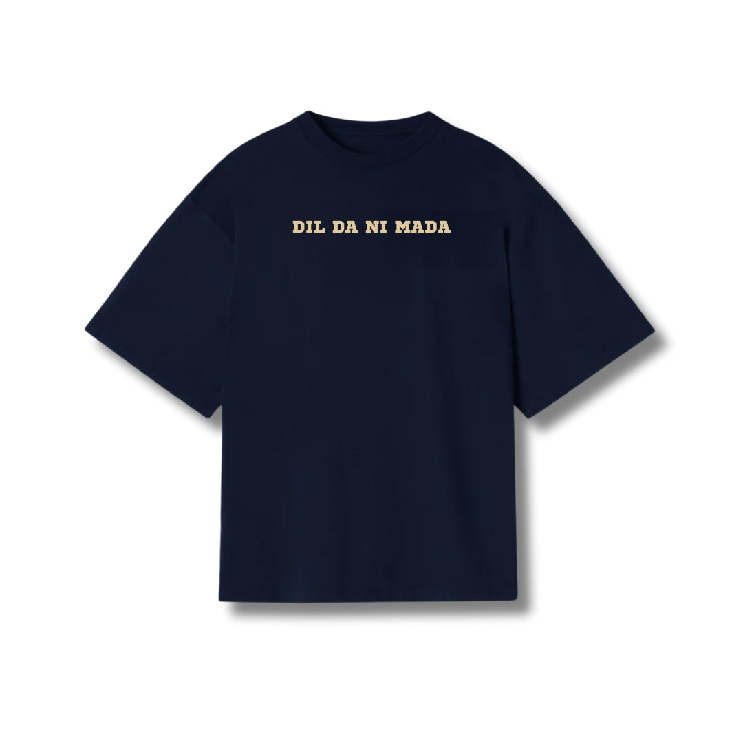 Dil Da Ni Mada Oversized Tee