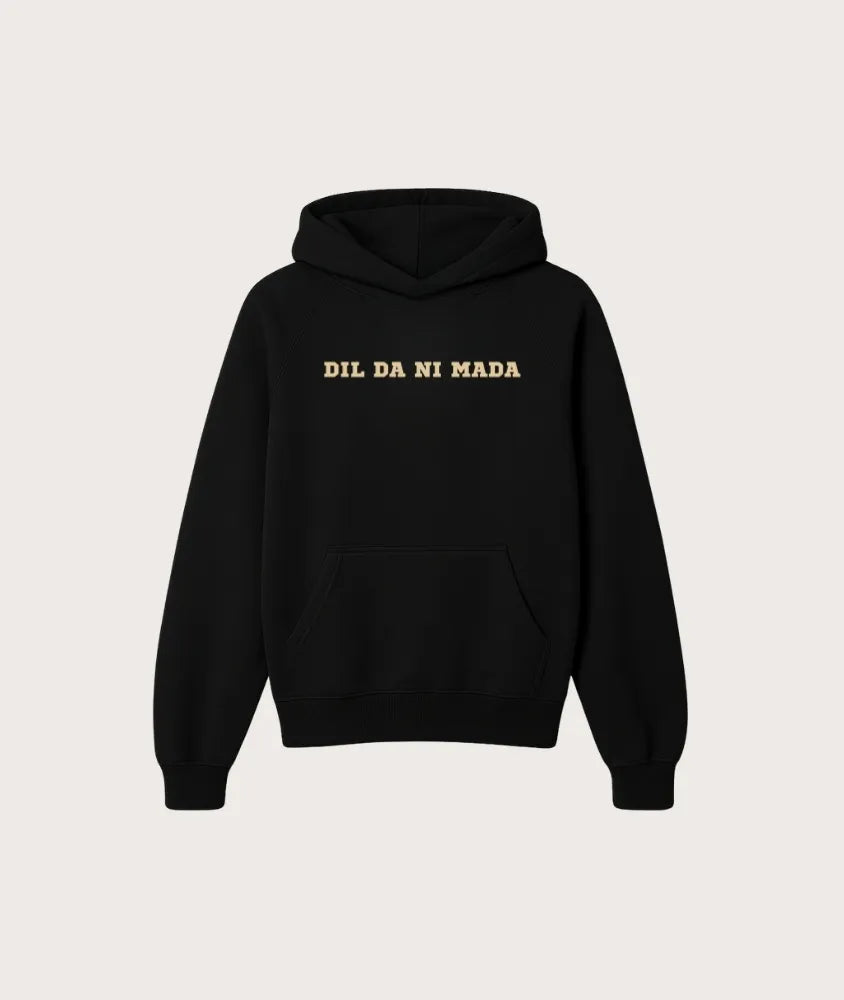 Dil Da Ni Mada Hoodie