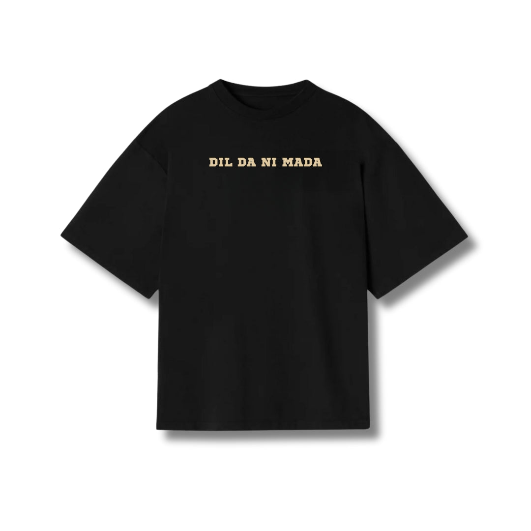 Dil Da Ni Mada Oversized Tee